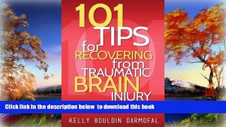 Best Price Kelly Bouldin Darmofal 101 Tips for Recovering from Traumatic Brain Injury: Practical