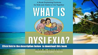 Best Price Alan M. Hultquist What is Dyslexia?: A Book Explaining Dyslexia for Kids and Adults to