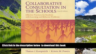 Best Price Thomas J. Kampwirth Collaborative Consultation in the Schools: Effective Practices for