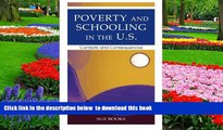 Pre Order Poverty and Schooling in the U.S.: Contexts and Consequences (Sociocultural, Political,