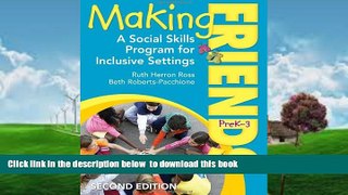 Pre Order Making Friends, PreK-3: A Social Skills Program for Inclusive Settings Ruth Herron Ross