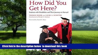 Pre Order How Did You Get Here?: Students with Disabilities and Their Journeys to Harvard Thomas