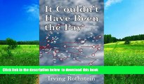 Pre Order It Couldn t Have Been the Pay: A Life of Teaching and Learning in Public Schools Irving