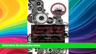 Buy NOW  Transatlantic Print Culture, 1880-1940: Emerging Media, Emerging Modernisms   Full Book