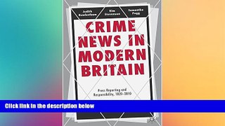 PDF  Crime News in Modern Britain: Press Reporting and Responsibility, 1820-2010 Judith Rowbotham