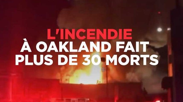 Oakland (Californie) : l'incendie fait plus de 30 morts
