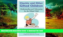 Pre Order Chuckie and Other Gifted Children: Understanding and Advocating for the Gifted Child