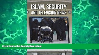 Online C. Flood Islam, Security and Television News Audiobook Download