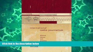 Online Tim Crook International Radio Journalism (Communication and Society) Audiobook Download