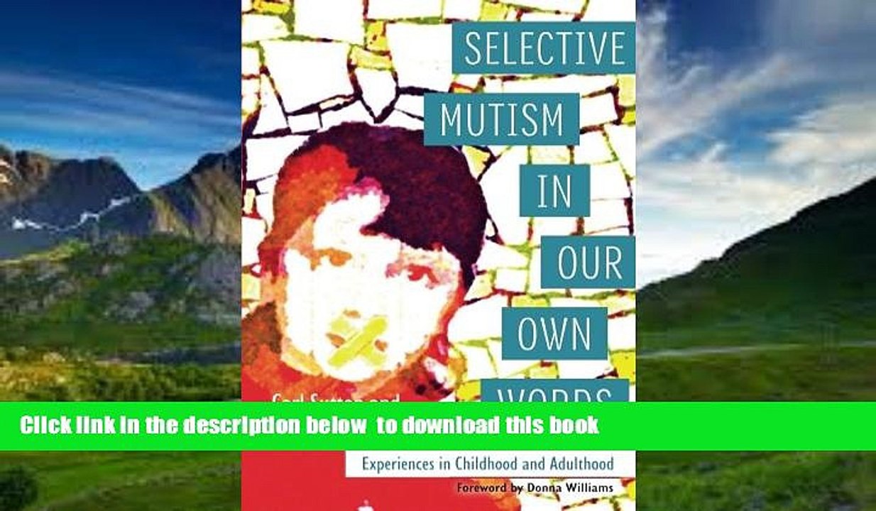 Pre Order Selective Mutism In Our Own Words: Experiences in Childhood and Adulthood Cheryl
