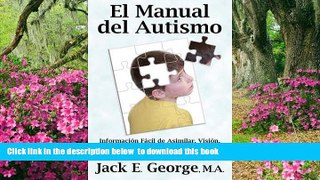 Pre Order El Manual del Autismo: Informacion Facil de Asimilar, Vision, Perspectivas y Estudios de