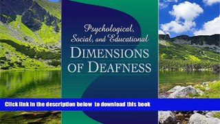 Pre Order Psychological, Social, and Educational Dimensions of Deafness Barbara R. Schirmer Full