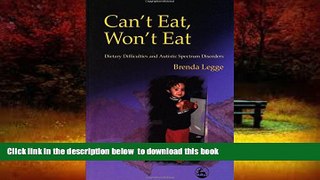Pre Order Can t Eat, Won t Eat: Dietary Difficulties and Autistic Spectrum Disorders Brenda Legge