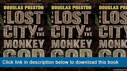 ~~~~~~!!eBook PDF The Lost City Of The Monkey God: A True Story