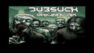 Dubsuck - Drop The MOnster (original mIX)