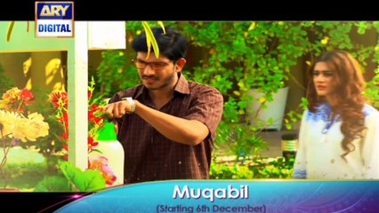 'Muqabil' Starting From Tuesday 6th December 2016 - ARY Digital