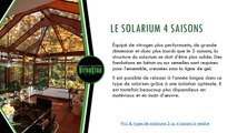 Modèles de solariums 3 saisons & solariums 4 saisons