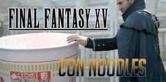 Final Fantasy XV, ahora con Noodles