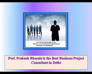 Prof. Prakash Bhosale is the Best Business Project Consultant in Delhi