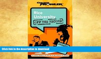 Pre Order Rice University: Off the Record (College Prowler) (College Prowler: Rice University Off