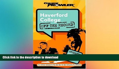 Hardcover Haverford College: Off the Record (College Prowler) (College Prowler: Haverford College