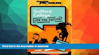 READ Guilford College: Off the Record (College Prowler) (College Prowler: Guilford College Off the