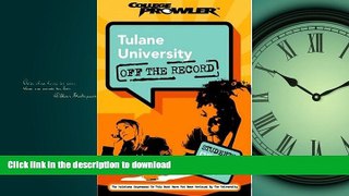 Hardcover Tulane University: Off the Record (College Prowler) (College Prowler: Tulane University