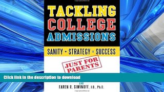 READ Tackling College Admissions: Sanity + Strategy=Success Full Book