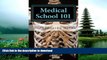Read Book Medical School 101: A Quick Guide for the Busy Premed or the Lost Medical Student