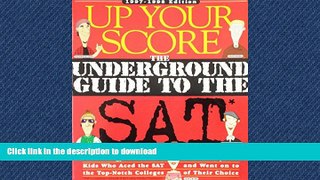 Hardcover Up Your Score: The Underground Guide to the Sat Full Book