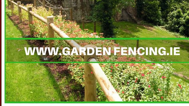 Garden Fencing Dublin Wicklow Ireland