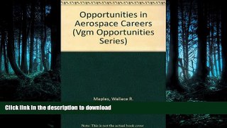 Hardcover Opportunities in Aerospace Careers (Vgm Opportunities Series) Kindle eBooks
