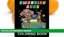 READ Swearing Dogs: Swear Word Coloring Book for Adults (Stress Relieving Sweary Coloring Book)