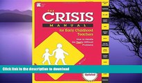 READ The Crisis Manual for Early Childhood Teachers: How to Handle the Really Difficult Problems
