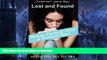 Pre Order Lost and Found: Healing Troubled Teens in Troubled Times Full Book