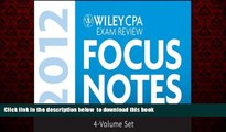 Download Wiley Wiley CPA Exam Review Focus Notes 2012, 4-Volume Set Hardcover