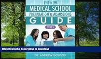 Read Book The New Medical School Preparation   Admissions Guide, 2015: New   Updated for Tomorrow