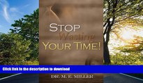READ Stop Wasting Your Time! Full Book