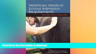 Read Book Veterinary Medical School Admission Requirements: 2010 Edition for 2011 Matriculation