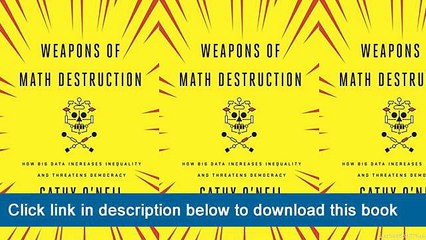 ~-~-~-oo~~ eBook Weapons Of Math Destruction: How Big Data Increases Inequality And Threatens Democracy