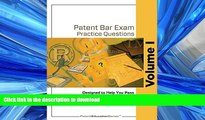 Pre Order Patent Bar Exam Practice Questions - Volume I (Ed9, Rev 07.2015) Kindle eBooks