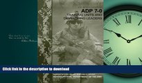 Pre Order Army Doctrine Publication ADP 7-0    Training Units and Developing Leaders    August 2012