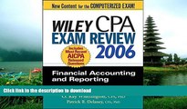 READ Wiley CPA Exam Review 2006: Financial Accounting and Reporting (Wiley CPA Examination Review: