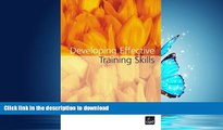 Read Book Developing Effective Training Skills
