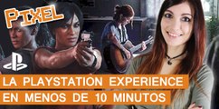 El Píxel: La PlayStation Experience en menos de 10 minutos