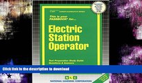 Read Book Electric Station Operator(Passbooks) (Career Examination Passbooks) On Book