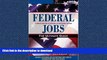 Read Book Federal Jobs: Ultimate Guide 3rd ed (Arco Federal Jobs) Kindle eBooks