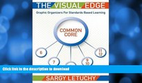 Free [PDF] The Visual Edge: Graphic Organizers for Standards Based Learning: Common Core 6-12