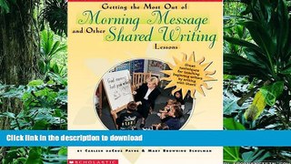 Pre Order Getting the Most Out of Morning Message and Other Shared Writing Lessons (Grades K-2)