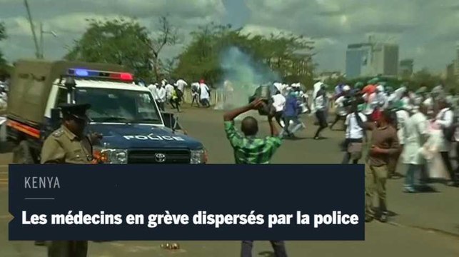 Kenya : les médecins en grève sont dispersés par la police